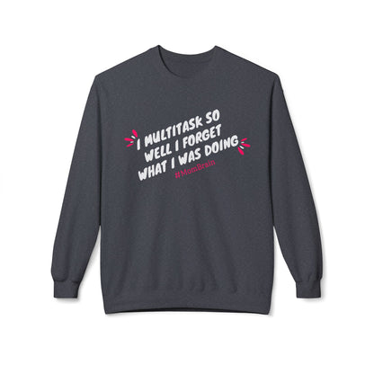 Mom Brain Multitask Sweatshirt
