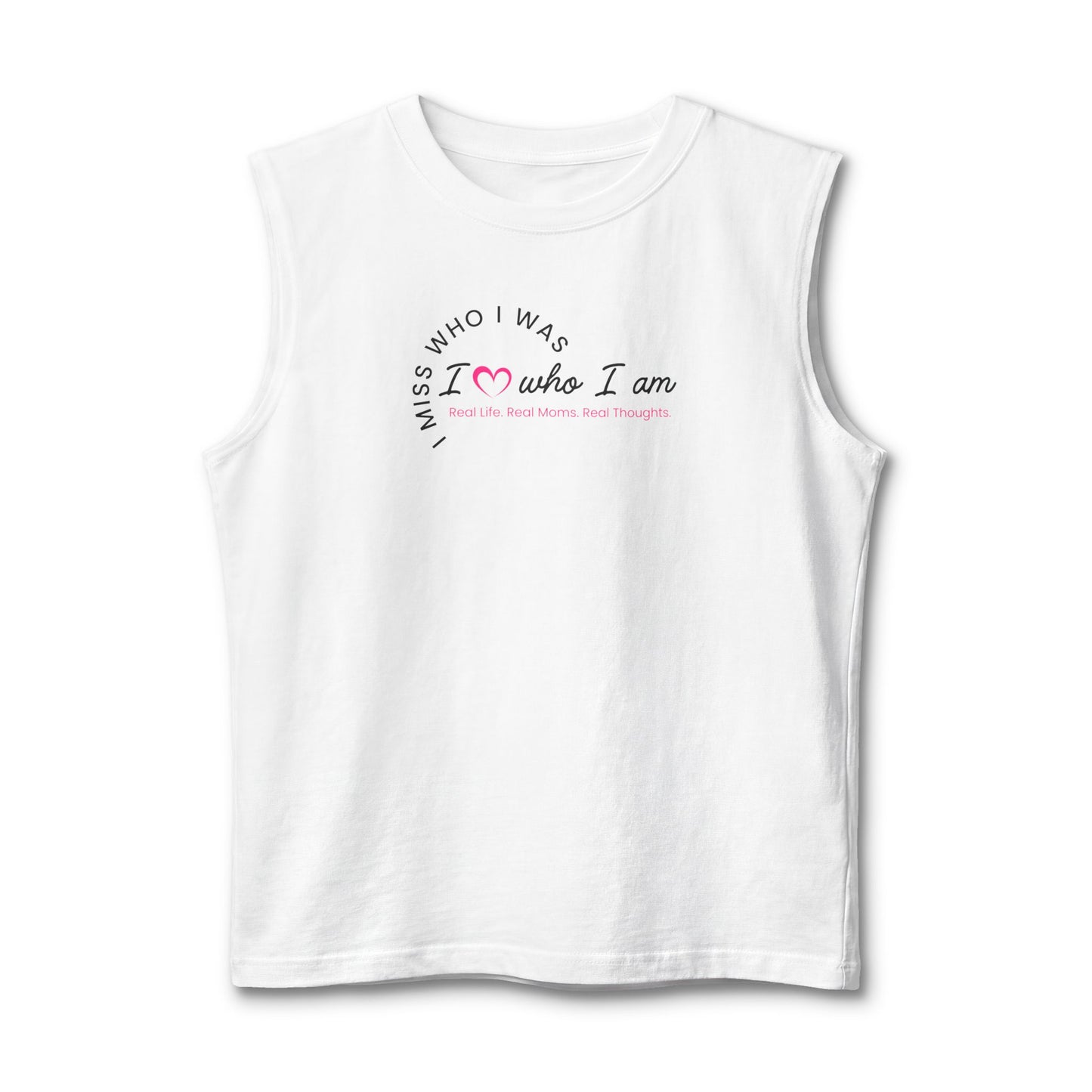 Muscle Tank - I Love Who I Am
