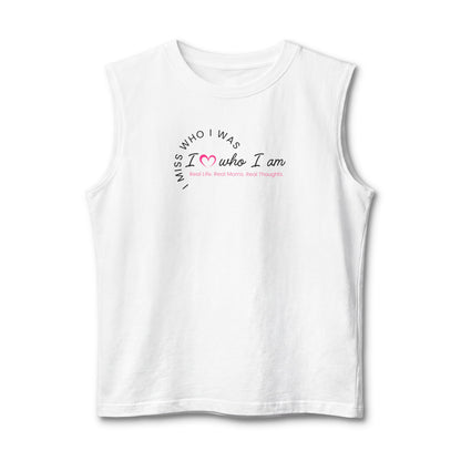 Muscle Tank - I Love Who I Am