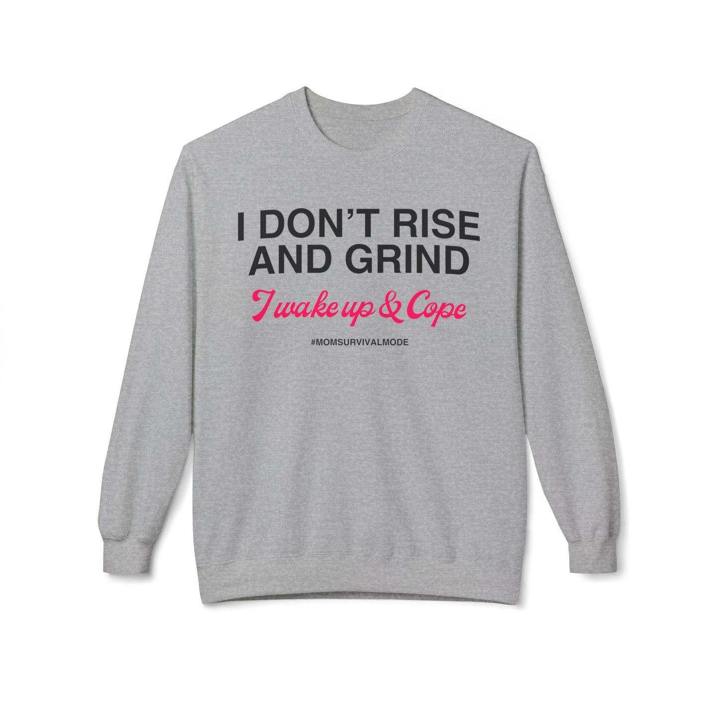 Wake Up & Cope Sweatshirt
