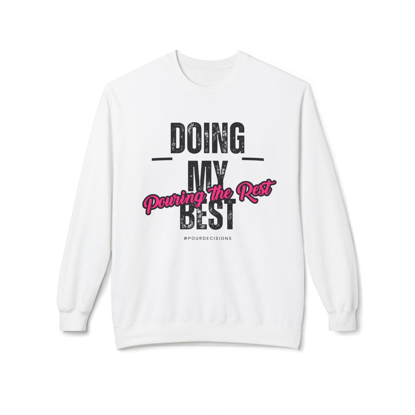 Doing My Best Sweatshirt