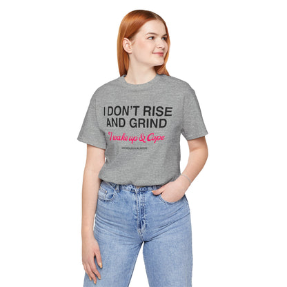 Wake Up & Cope Tee
