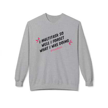 Mom Brain Multitask Sweatshirt