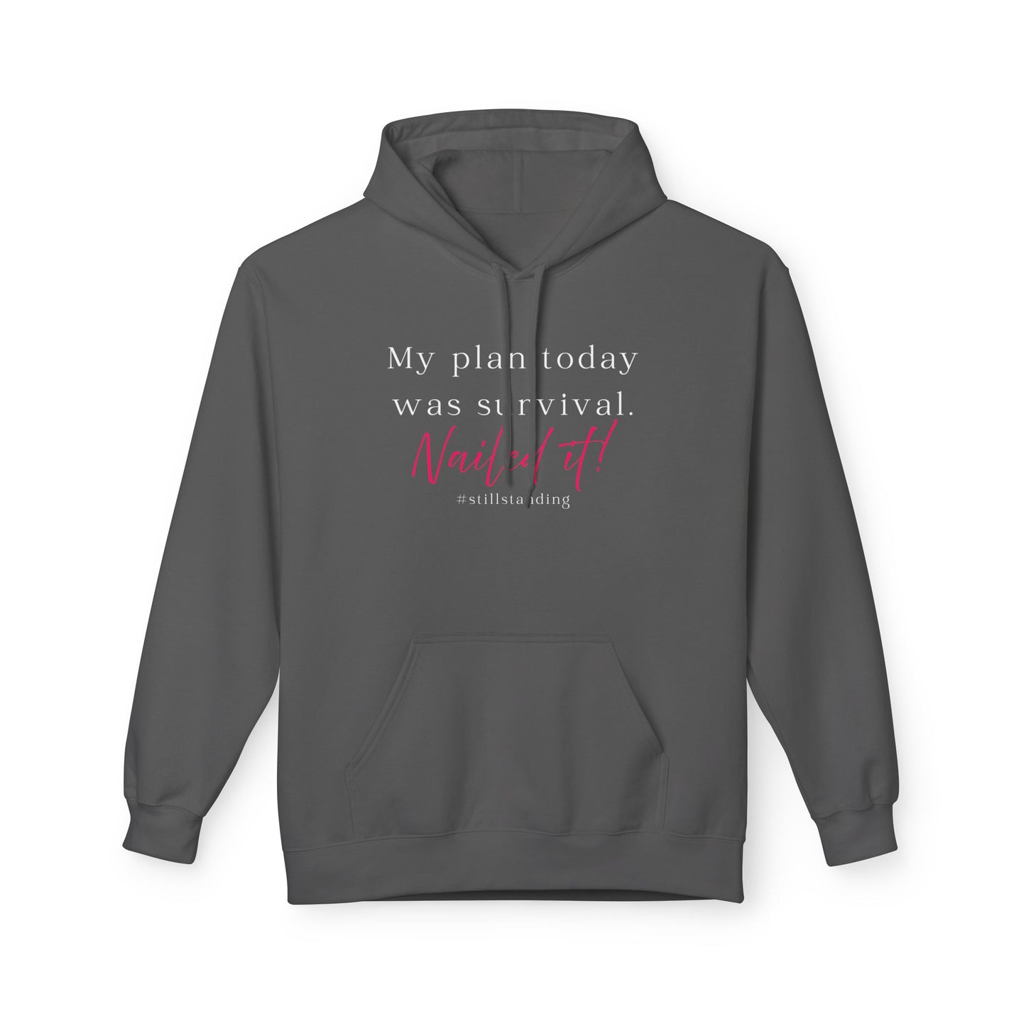 My Plan Today Was Survival Hoodie