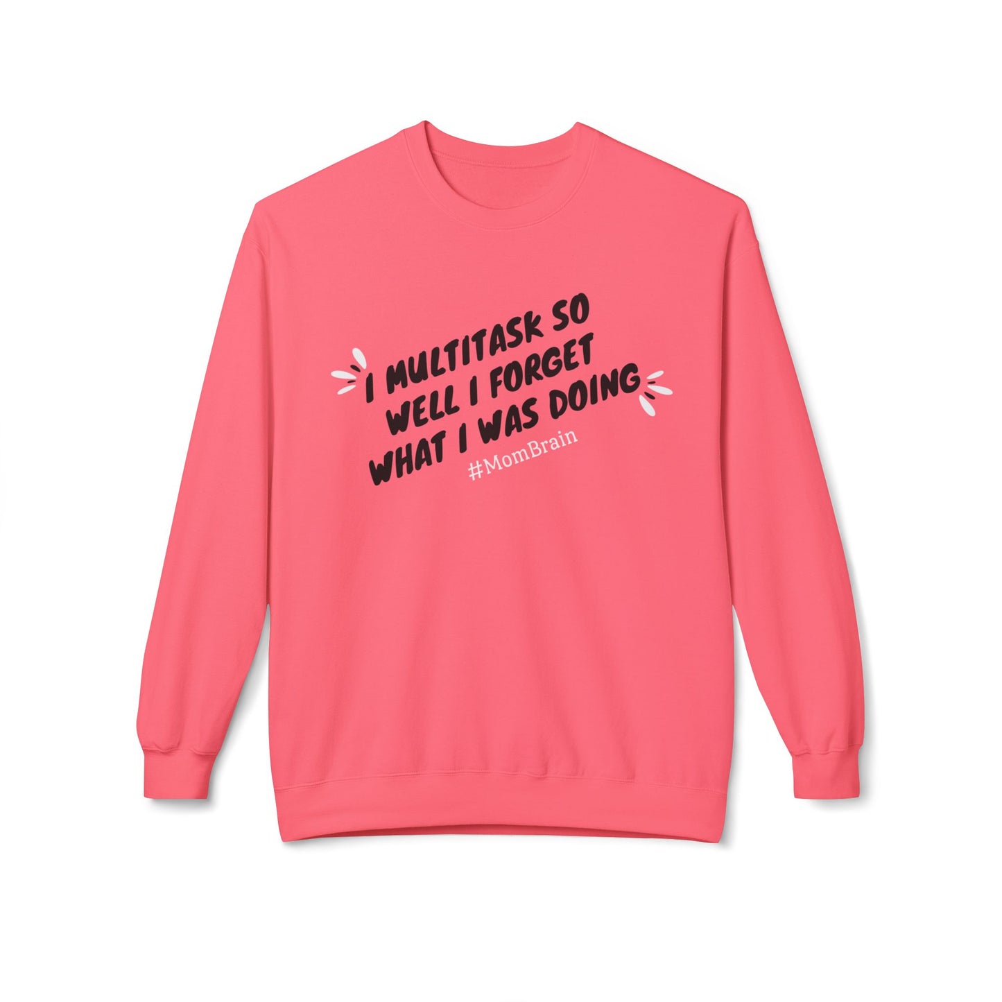 Mom Brain Multitask Sweatshirt