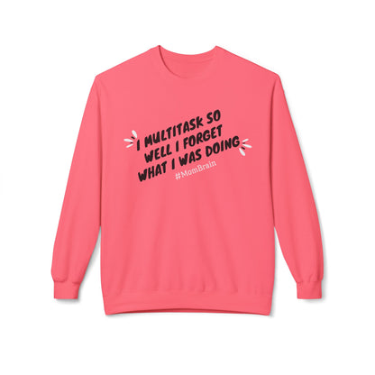 Mom Brain Multitask Sweatshirt