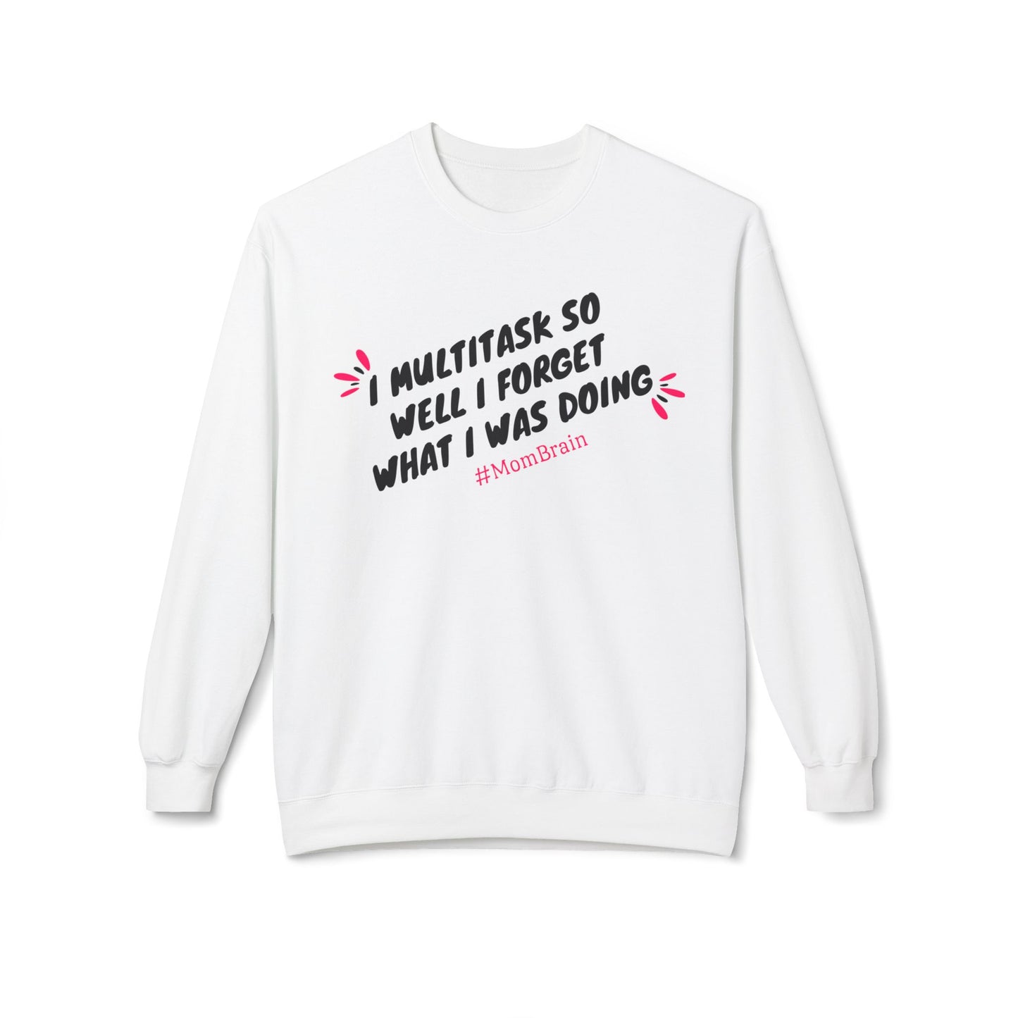 Mom Brain Multitask Sweatshirt
