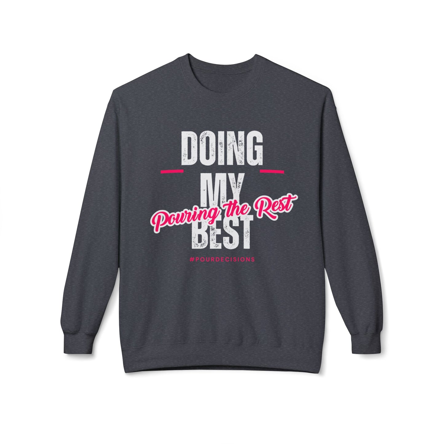 Doing My Best Sweatshirt
