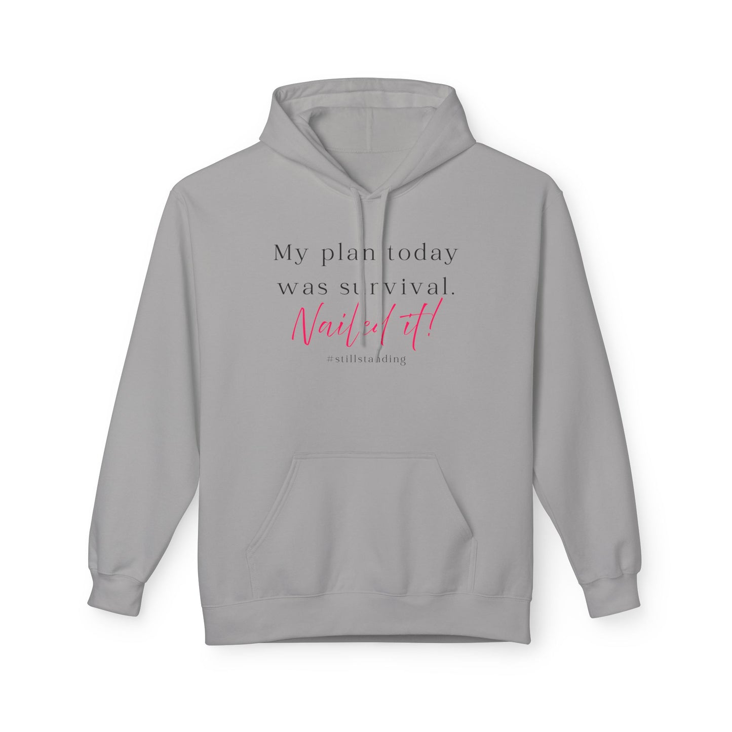My Plan Today Was Survival Hoodie