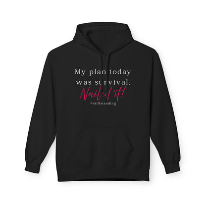 My Plan Today Was Survival Hoodie