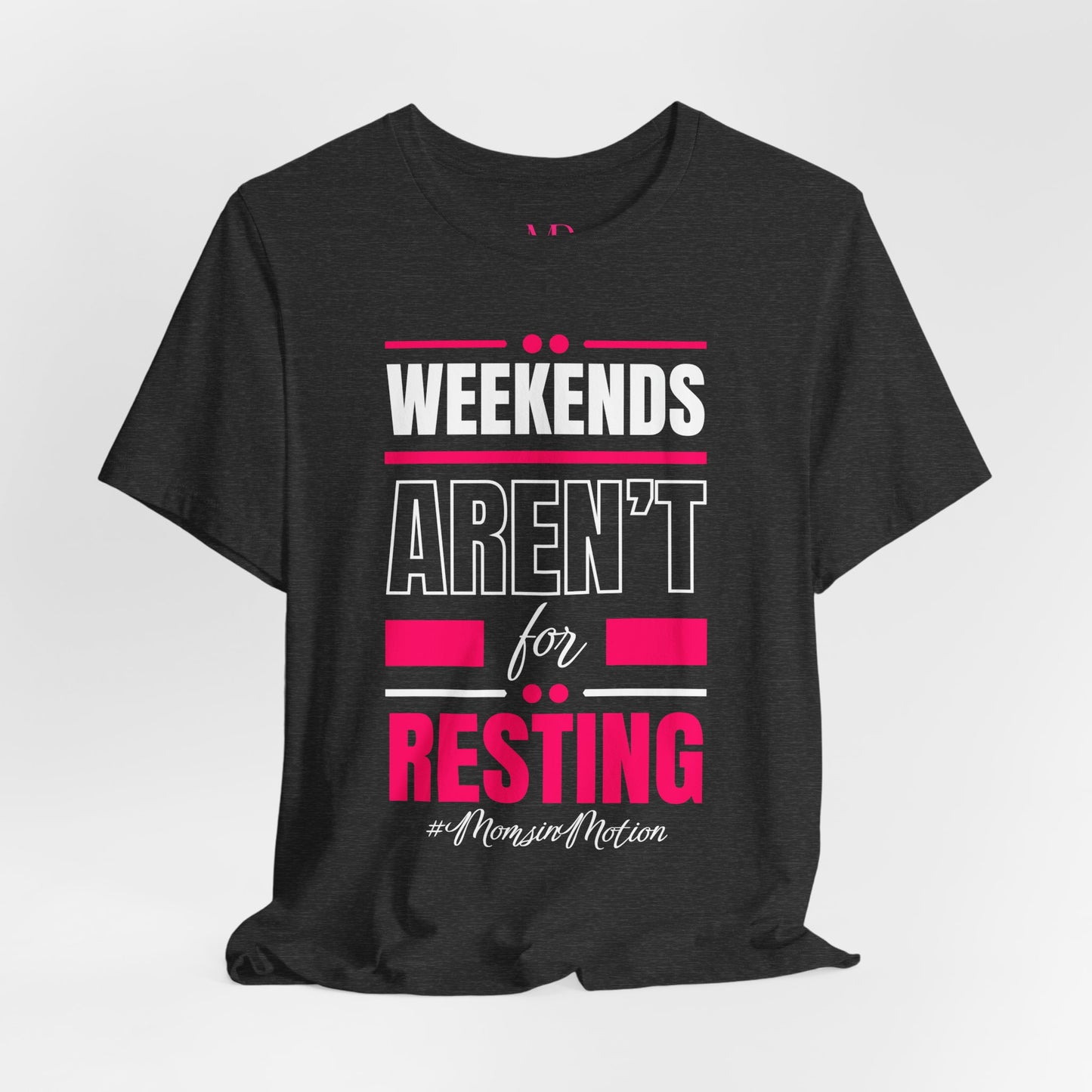 Weekend Hustle Tee