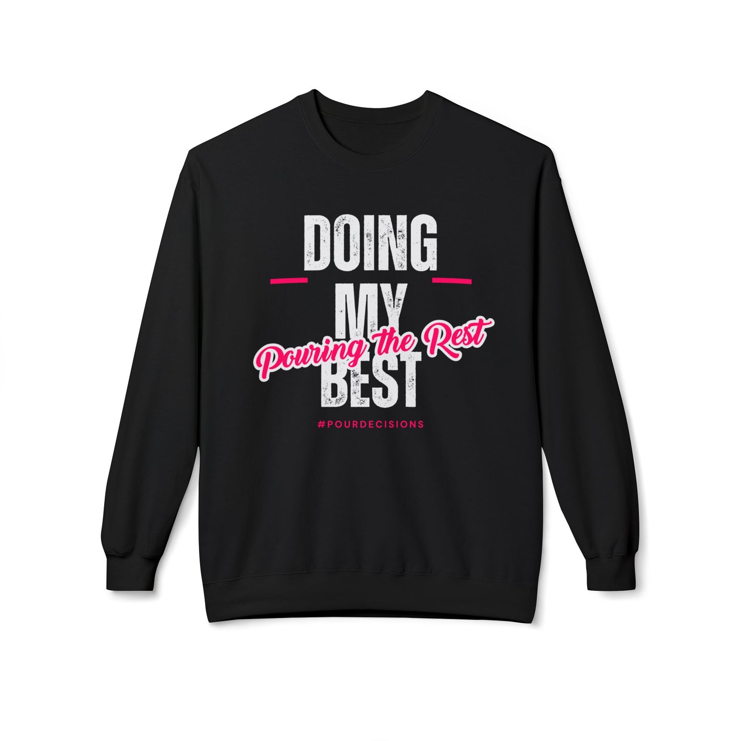 Doing My Best Sweatshirt