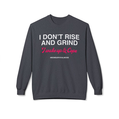 Wake Up & Cope Sweatshirt