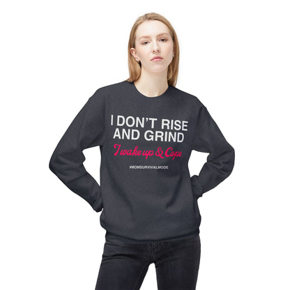 Wake Up & Cope Sweatshirt