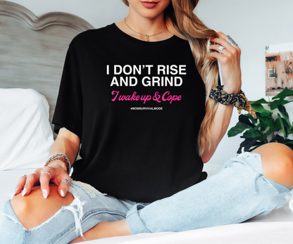 Wake Up & Cope Tee