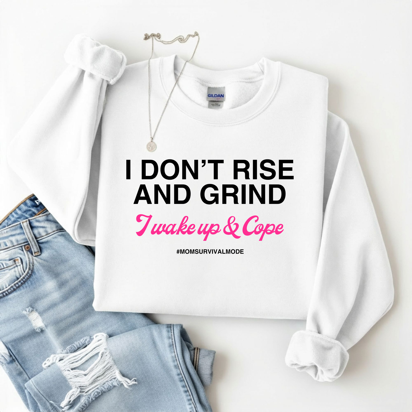 Wake Up & Cope Sweatshirt