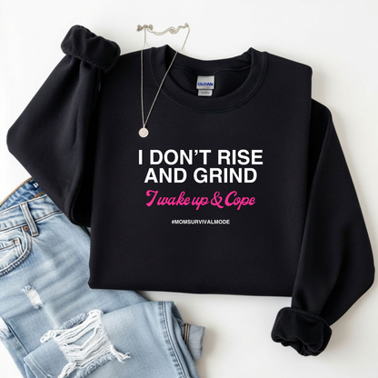 Wake Up & Cope Sweatshirt