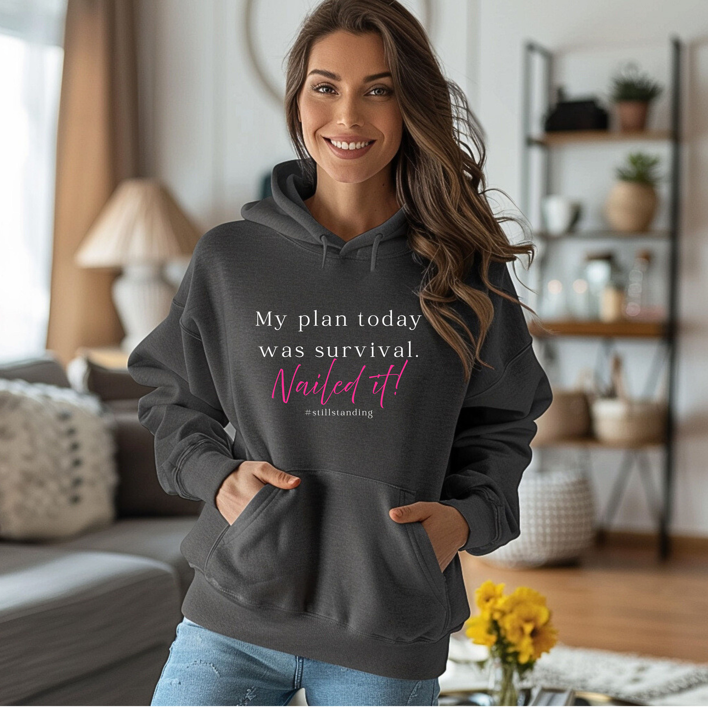 My Plan Today Was Survival Hoodie