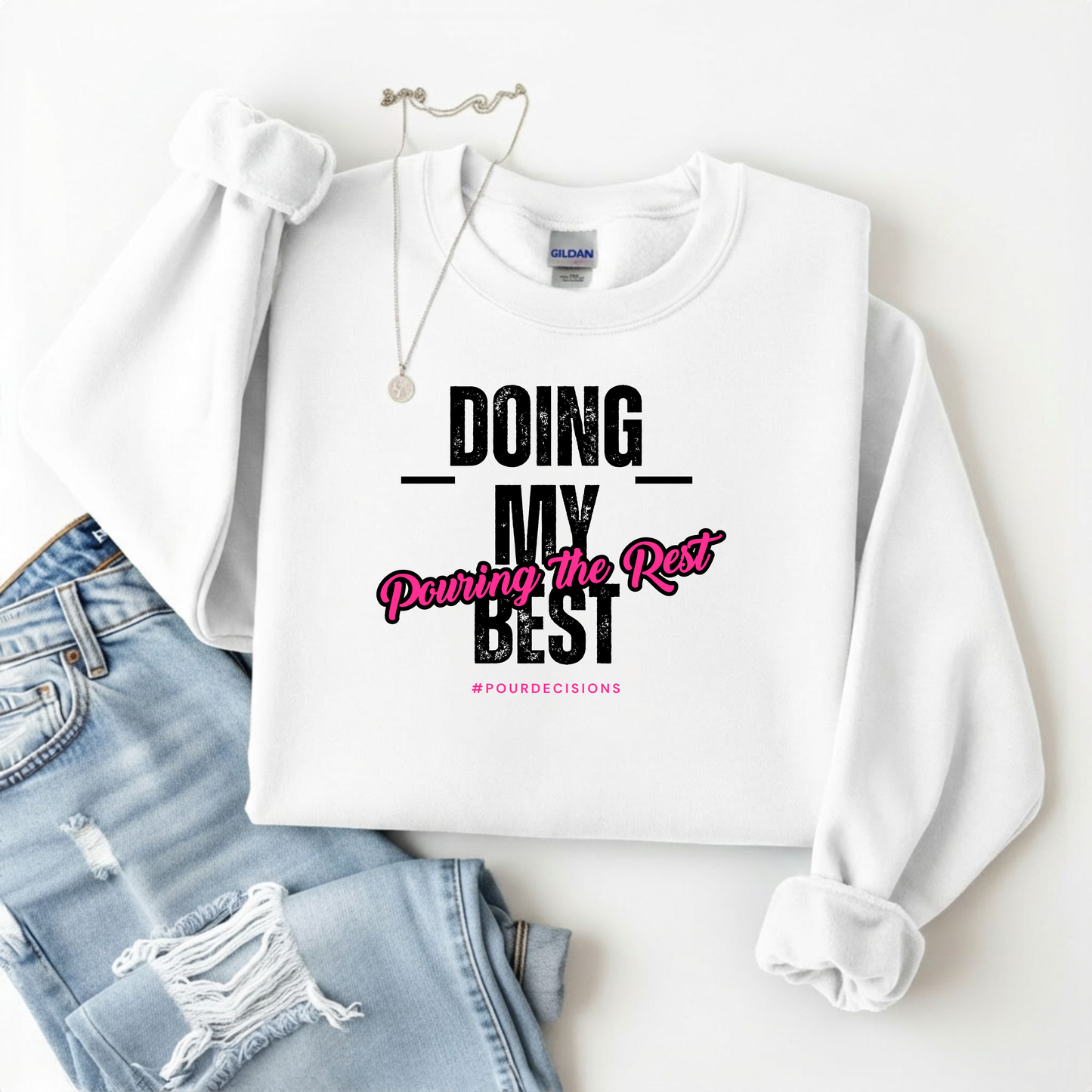 Doing My Best Sweatshirt