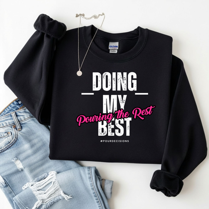 Doing My Best Sweatshirt