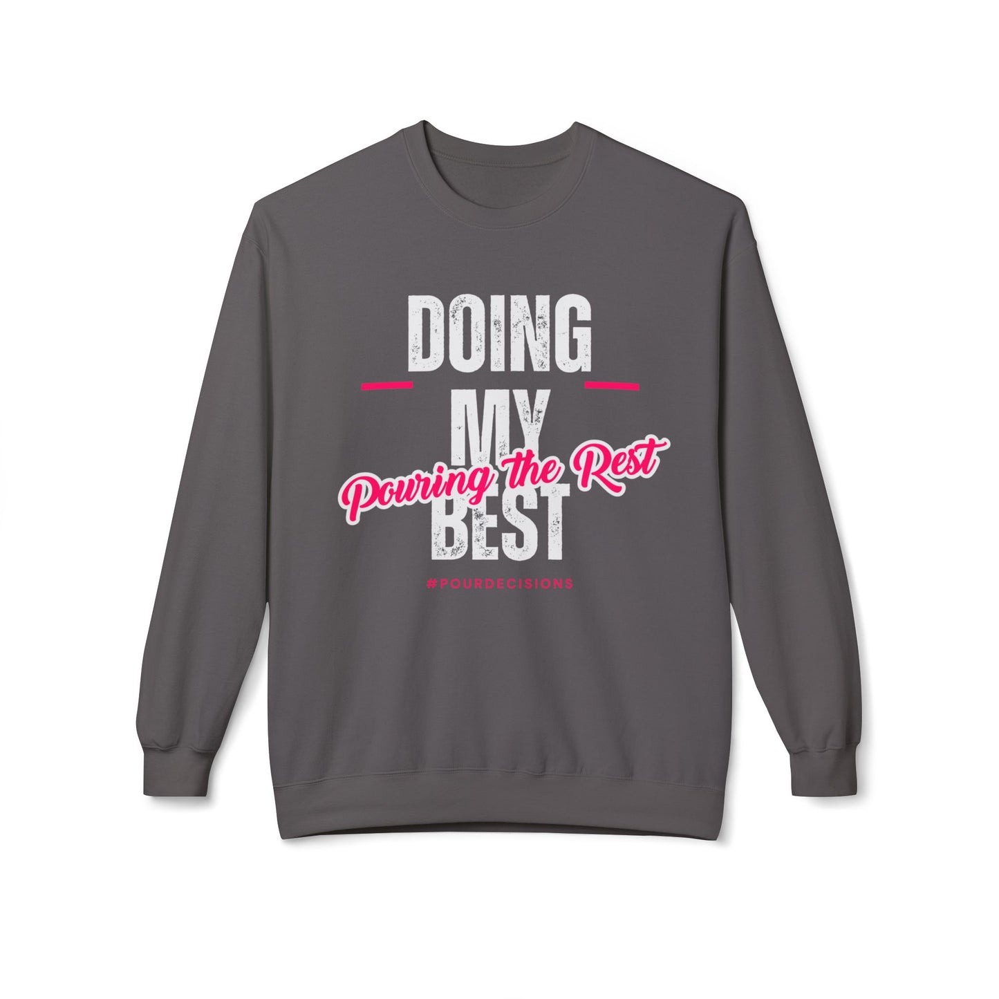 Doing My Best Sweatshirt