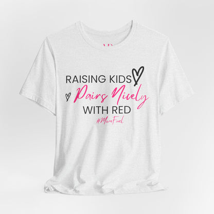 Pairs Nicely With Red Tee