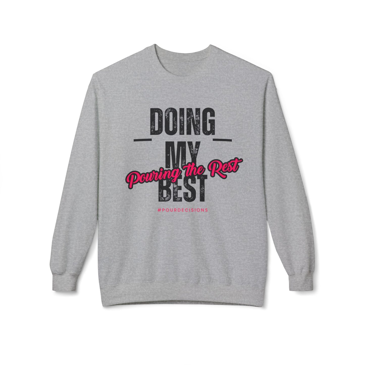 Doing My Best Sweatshirt