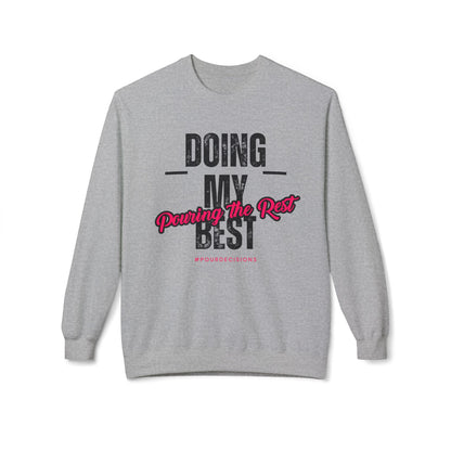Doing My Best Sweatshirt