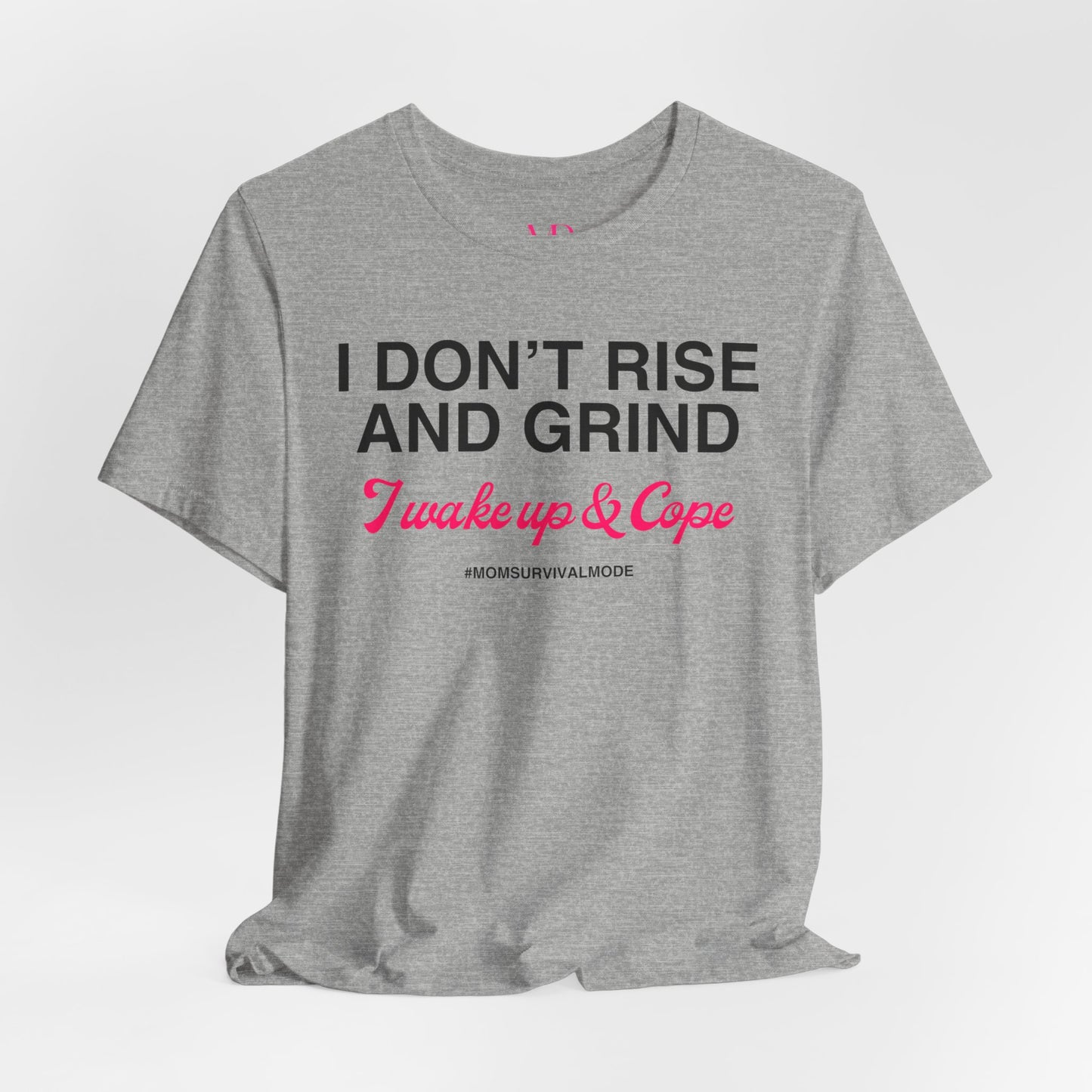 Wake Up & Cope Tee