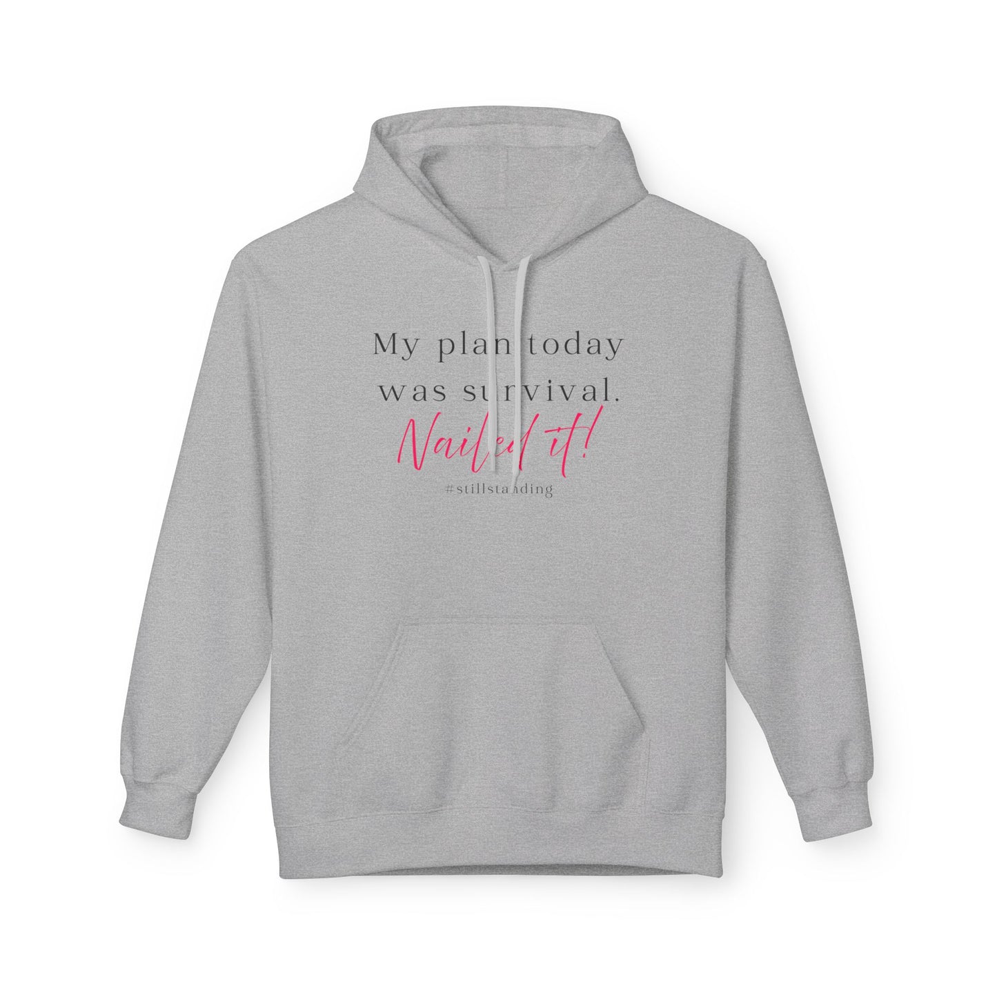 My Plan Today Was Survival Hoodie