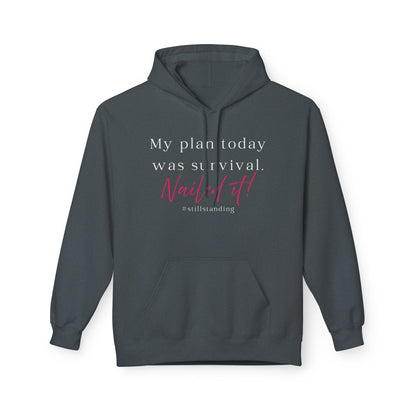 My Plan Today Was Survival Hoodie