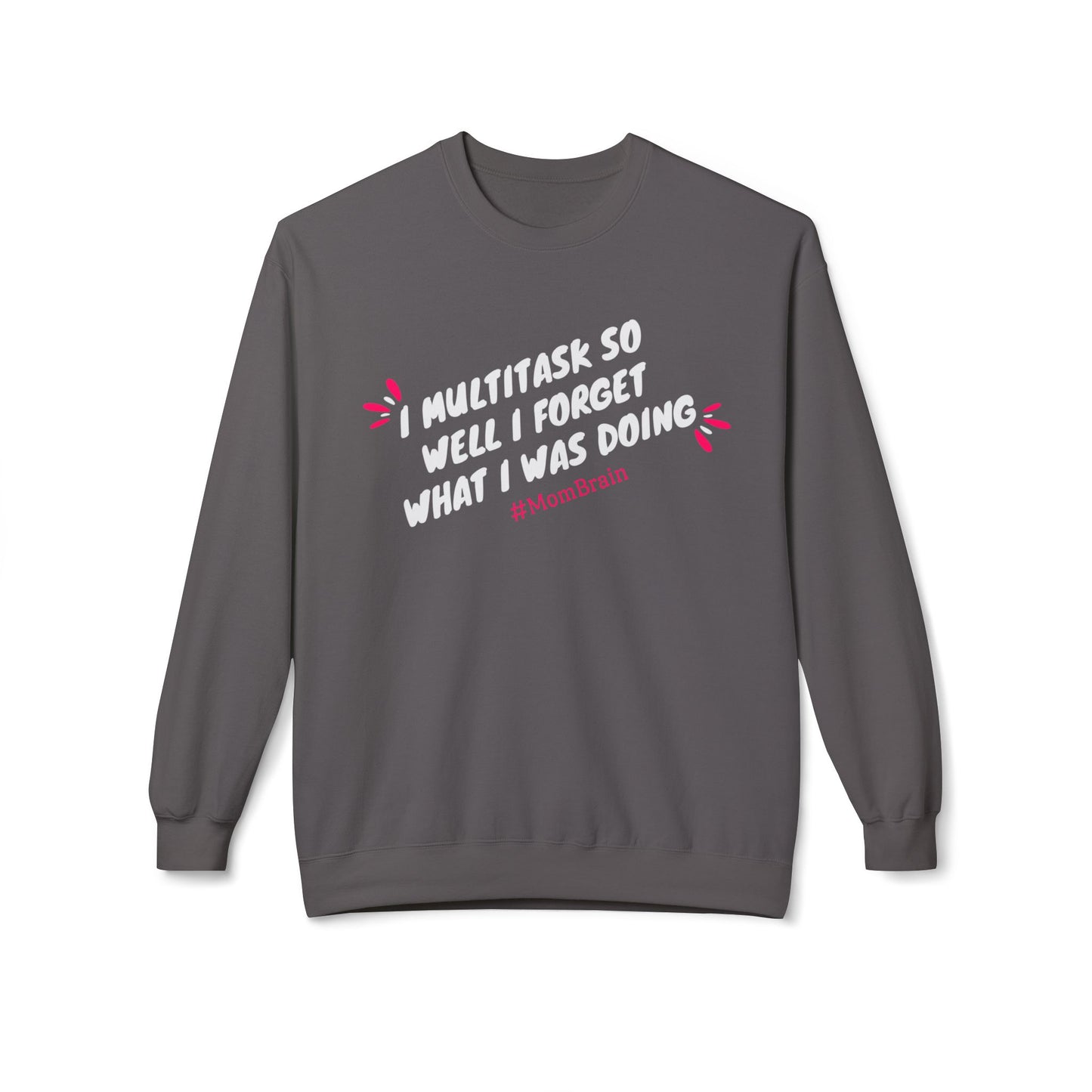 Mom Brain Multitask Sweatshirt
