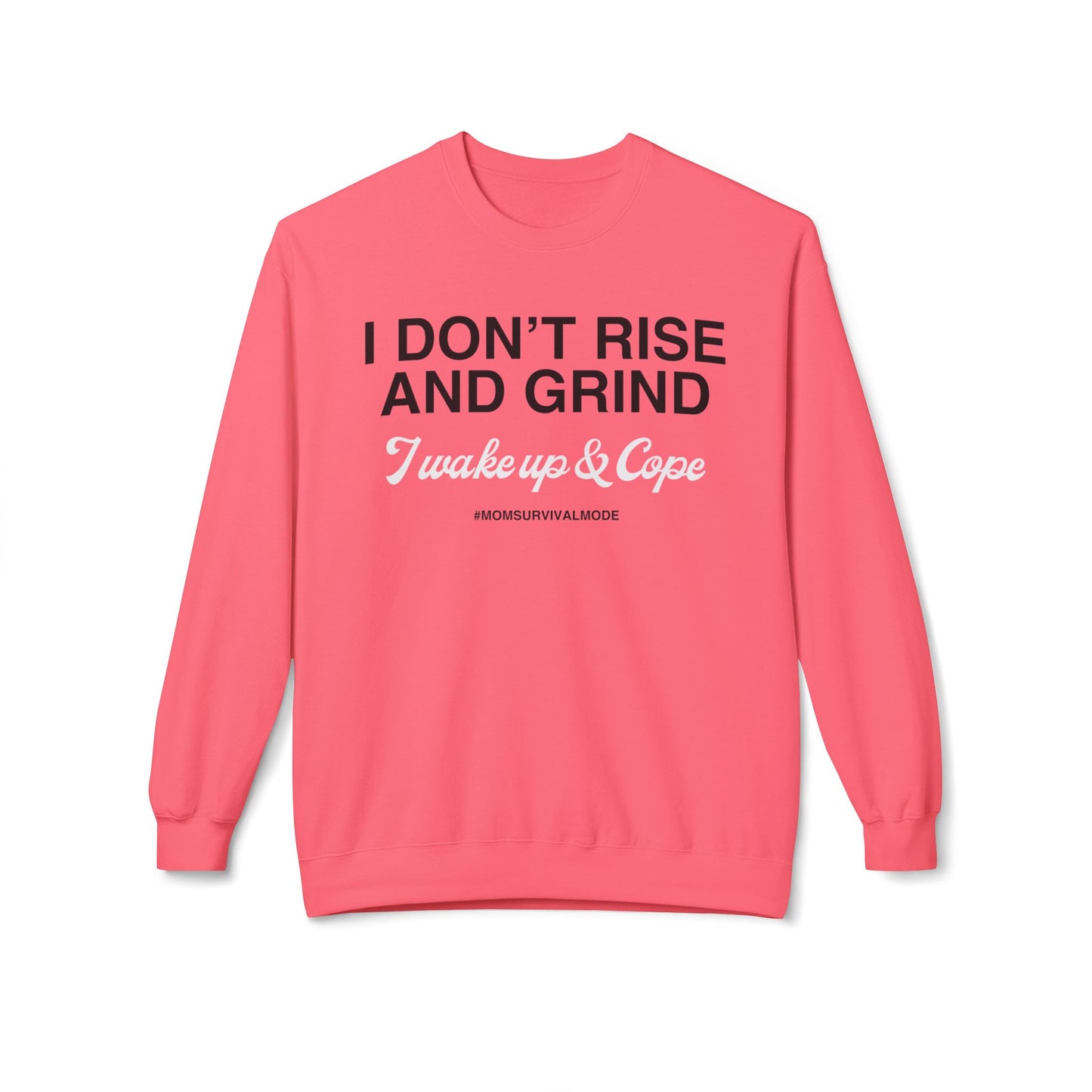 Wake Up & Cope Sweatshirt
