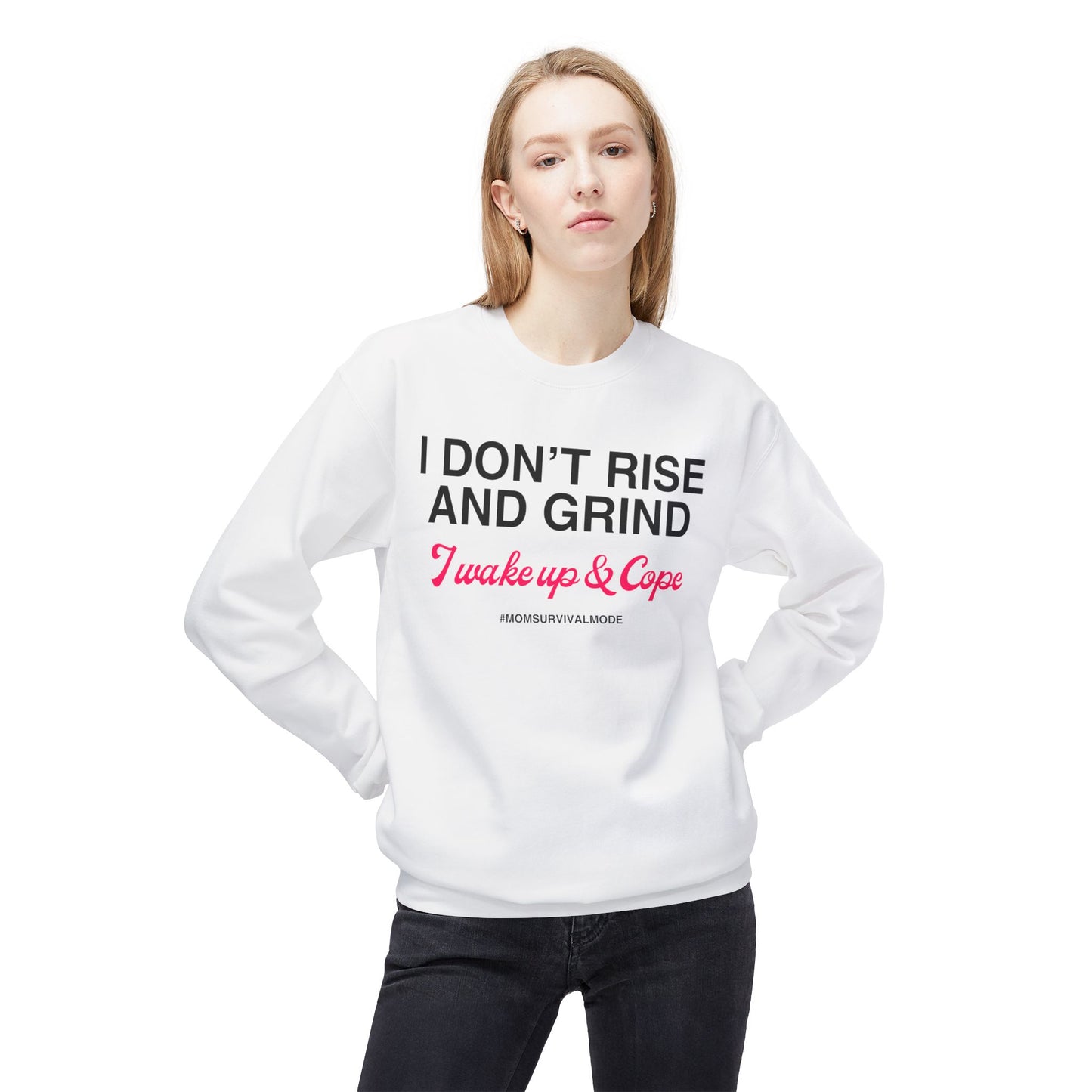 Wake Up & Cope Sweatshirt