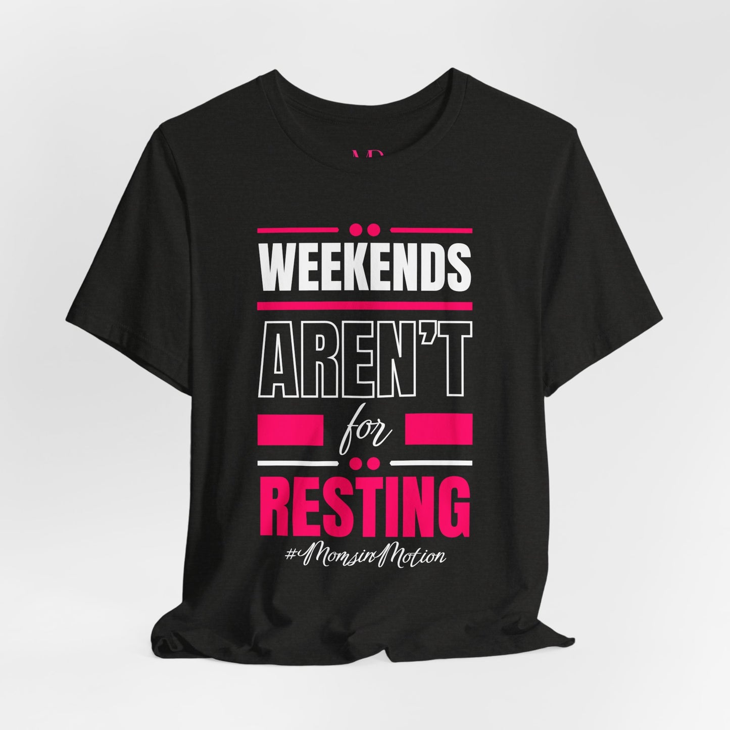 Weekend Hustle Tee