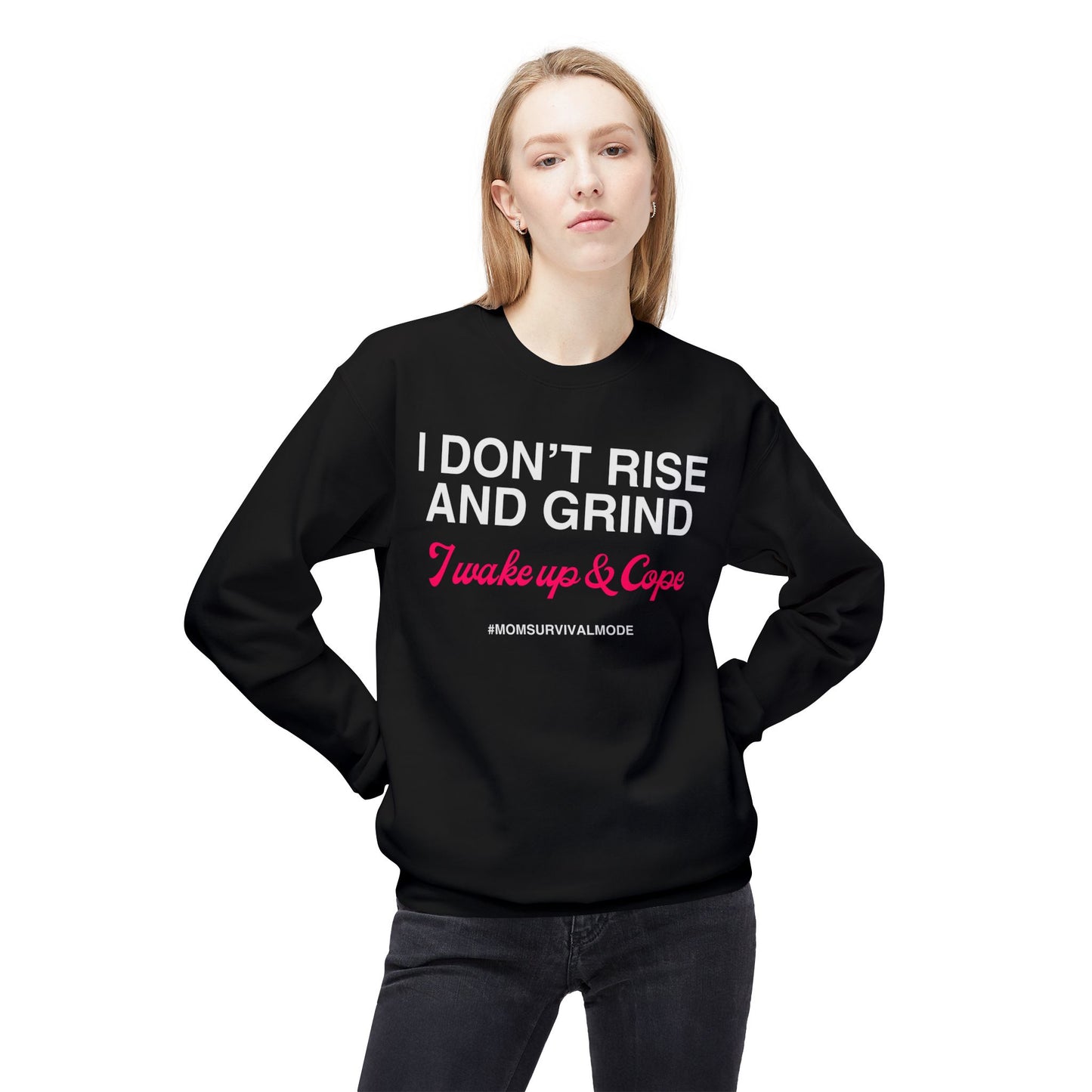Wake Up & Cope Sweatshirt