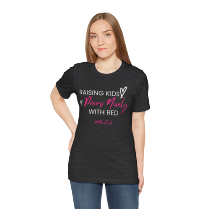 Pairs Nicely With Red Tee